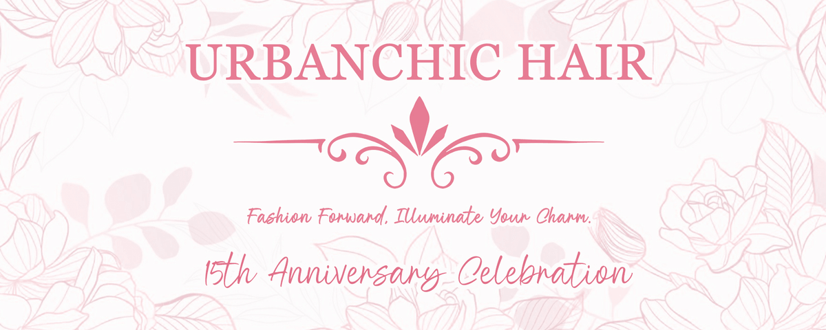 Urbanchic hair Celebrates 15 Years:Gratitude and Vision - URBAN CHIC HAIR