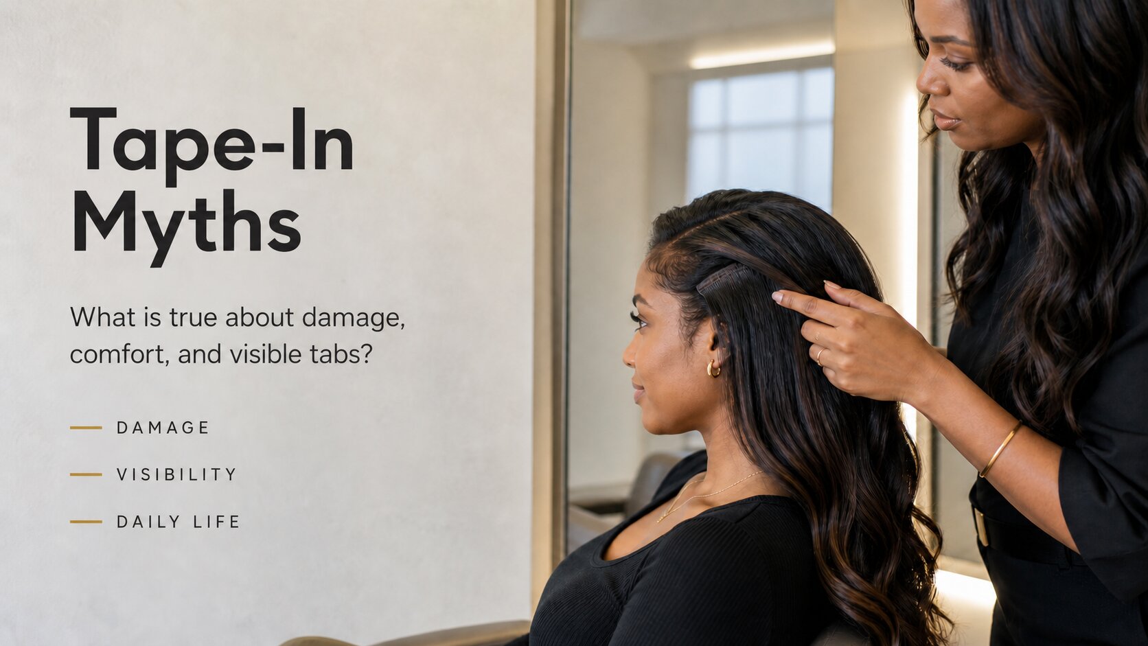 Tape-In Extension Myths: Damage, Discomfort, Visibility and Daily Life
