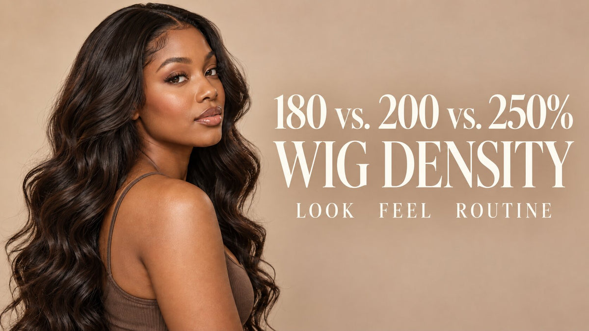 180 vs. 200 vs. 250 Density Wigs: How to Choose